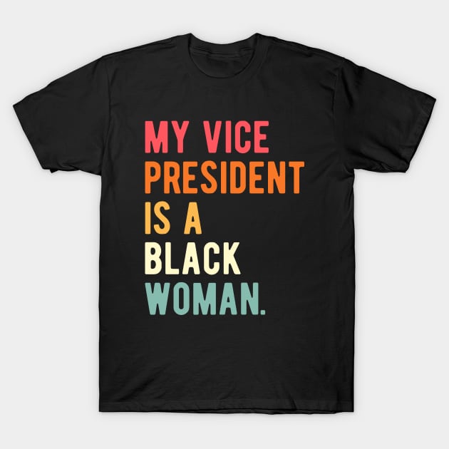 my vice president is a black woman T-Shirt by teecrafts